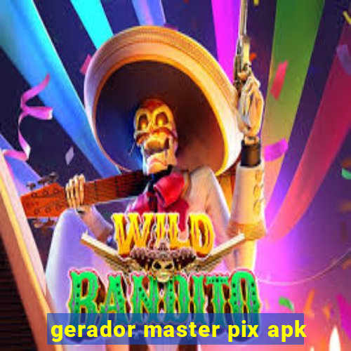 gerador master pix apk